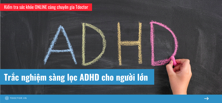 Trắc nghiệm sàng lọc ADHD cho người lớn
